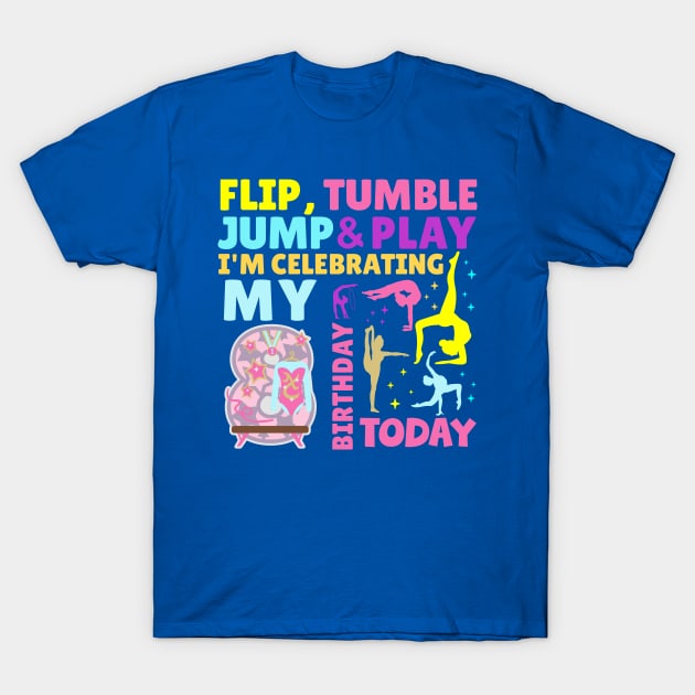 Girls 8th Birthday Gymnastics Themed Party Kids Eight Year Old T-Shirt by HollyDuck